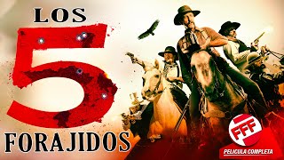 LOS 5 FORAJIDOS  Película Completa de PISTOLEROS del VIEJO OESTE en Español  ESTRENO 2024 [upl. by Alrak99]