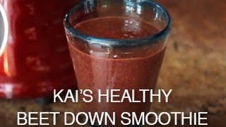 Kais Healthy Beet Down Smoothie [upl. by Nima]