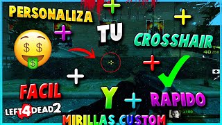 L4D2 Modifica y Configura Tu MirillaCrosshair😎Crosshair Custom GRATIS😱 [upl. by Ezarra]