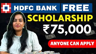 INR 75000 HDFC Scholarship For All  Scholarship for college students 2024 scholarship [upl. by Marmawke]