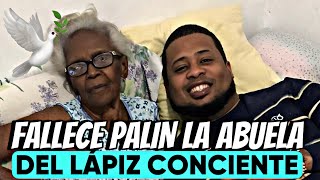 RD ESTA DE LUTO FALLECE LA ABUELA DEL LAPIZ CONCIENTE PALIN  NO PUDE NI TERMINAR EL VIDEO [upl. by Colis480]