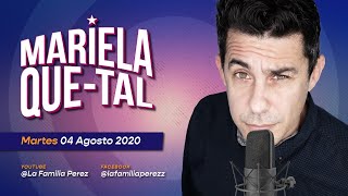 Mariela que tal Live Martes 4 de agosto 2020 [upl. by Ebarta]