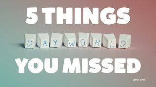 5 Things You Missed In Dayworld [upl. by Dora]