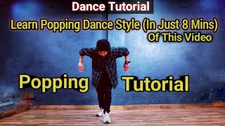 Learn Popping Dance Style Very Easily  Dance Tutorial  Anoop Parmar [upl. by Barrow703]