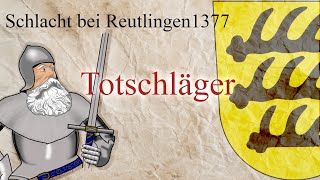 Die Schlacht bei Reutlingen 1377  Totschläger [upl. by Kola]