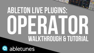 Ableton Plugins Operator  Walkthrough amp Tutorial [upl. by Sylvester]