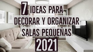 💡✅7 IDEAS para DECORAR y ORGANIZAR una SALA PEQUEÑA y MODERNA 2021 [upl. by Nylime]