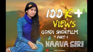 Naava Shiri part1  Gondi Short Film 2018  JUSTIN RAI SIDAM [upl. by Netsyrk]