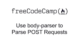 Use bodyparser to Parse POST Requests  Basic Node and Express  Free Code Camp [upl. by Rebna653]