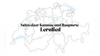 Lernlied Schweizer Kantone und Hauptorte [upl. by Diley]