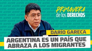 quotArgentina es un país que abraza a los migrantesquot • Darío Gareca cónsul de Bolivia [upl. by Alanson]