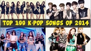 TOP 100 KPOP SONGS OF 2014 January to September [upl. by Edholm]