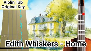 Edith Whiskers  Home Violin Tab [upl. by Mendie]