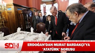 Cumhurbaşkanı Erdoğandan Murat Bardakçıya Atatürk Sorusu [upl. by Alyahsal]