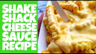 Shake Shack Cheese Sauce Recipe [upl. by Eolcin]