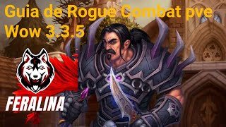 Wow 335 Guia de Rogue Combat Pve 335 [upl. by Radferd]