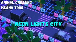 ACNH Island Tour Neon Lights City [upl. by Raina57]