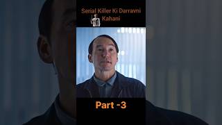 Serial Killer Ki Darravni Kahani😱 Part 3movie moviemindexplain film [upl. by Springer110]