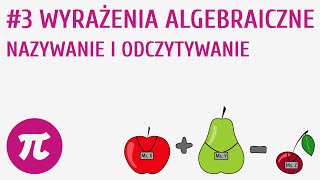 Wyrażenia algebraiczne  nazywanie i odczytywanie 3  Wyrażenia algebraiczne [upl. by Crabb]