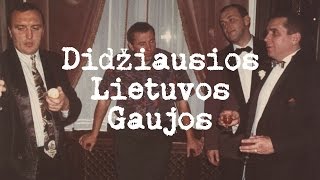 Didžiausios Lietuvos Gaujos [upl. by Letnohs]