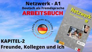 Netzwerk Arbeitsbuch  A1 Audio II KAPITEL – 2 II Freunde Kollegen und ich [upl. by Sirc]