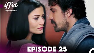 Iffet  Episode 25 English Subtitles [upl. by Aileduab732]