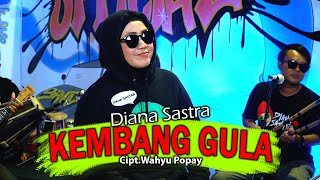 KEMBANG GULA  DIANA SASTRA [upl. by Ytirehc]