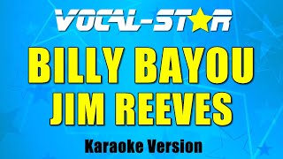 Jim Reeves  Billy Bayou  With Lyrics HD VocalStar Karaoke 4K [upl. by Buddy]