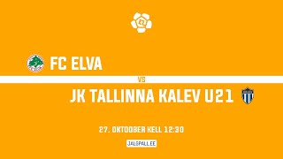 FC Elva  JK Tallinna Kalev U21 [upl. by Dixil944]