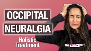 Occipital Neuralgia and Headaches Effective Treatments and Remedies [upl. by Levey853]