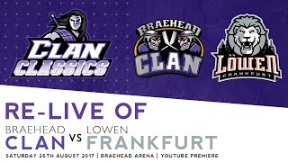 Clan Classics Braehead Clan vs Löwen Frankfurt 26817 [upl. by Niatsirk672]