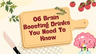 6 Brain Boosting Drinks You Need To Know About [upl. by Rutherford]