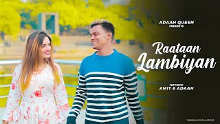 Raataan Lambiyan  Teri Meri Gallan Hogi Mashhur  New sad story  Adaah amp Amit Yadav 340 [upl. by Hazard]