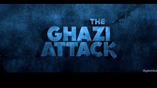 the ghazi attack full movie hindi  part 1 [upl. by Fawne]