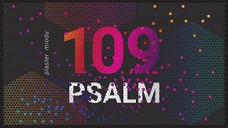 PLASTER MIODU Psalm 109 Zranione serce [upl. by Atinahs974]