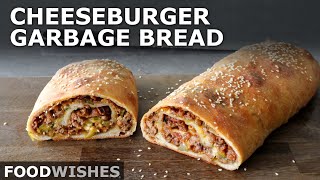 Cheeseburger Garbage Bread Stromboli  Food Wishes [upl. by Joslyn]