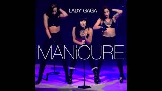 MANiCURE SGM Extended Remix  Lady Gaga [upl. by Arlinda]