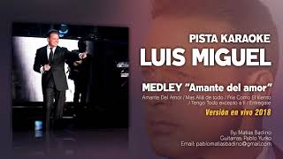 Luis Miguel  Medley quotAmante del amorquot  PISTA KARAOKE [upl. by Freberg]