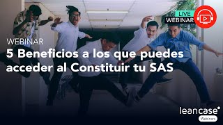 5 Beneficios a los que puedes acceder al Constituir tu SAS [upl. by Lerak261]