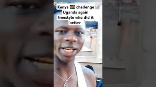 New challenge Kenya vs Uganda freestyle [upl. by Einnaoj]