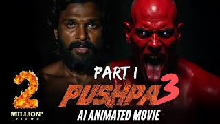 PUSHPA 3  REALISTIC AI VISUALS  THRILLING MOVIE  HINDI MOVIE  डरावनी कहानी 🔥🔥 [upl. by Uhile]