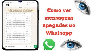 Recuperação de mensagens apagadas do Whatsapp  Como ver mensagens apagadas no Whatsapp [upl. by Wilhelm393]