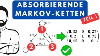 Absorbierende MarkovKetten Teil I Übergangsmatrizen ErklärungAufgabenLösungen [upl. by Ardnasxela]