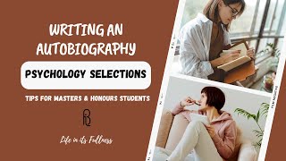 Writing An Autobiography For Students Tips For Psychology Honours amp Masters Students [upl. by Yaner]