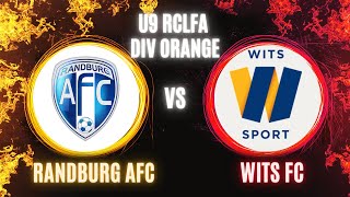 U9 RCLFA  Randburg AFC vs Wits FC  Div Orange [upl. by Lancaster]