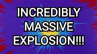 INCREDIBLY MASSIVE EXPLOSION V22 [upl. by Gerrald342]