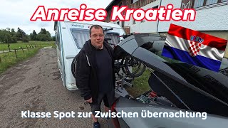 Anfahrt nach Kroatien mit dem Wohnwagen  mit Geheimtipp zur zwischen Übernachtung [upl. by Calista]