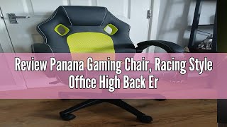 Review Panana Gaming Chair Racing Style Office High Back Ergonomic Conference Work Chair Reclining [upl. by Eceinwahs211]