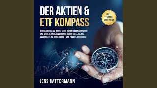 Kapitel 97  Der Aktien amp ETF Kompass Ein Wegweiser zu Wohlstand hohem Lebensstandard und [upl. by Katharyn]