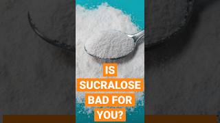 Is Sucralose Bad for You shorts short shortvideo [upl. by Dnalwor]